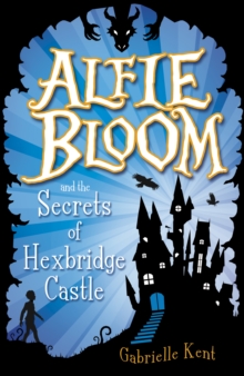 Image for Alfie Bloom and the Secrets of Hexbridge Castle