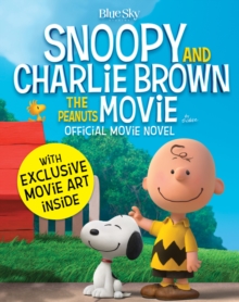 Image for Snoopy and Charlie Brown  : the Peanuts movie by Schulz