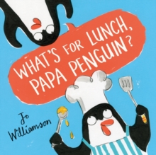 Image for What's for lunch, Papa Penguin?
