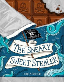 Image for Captain Firebeard's School for Pirates: The Sneaky Sweet Stealer