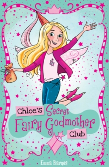 Image for Chloe's secret fairy godmother club