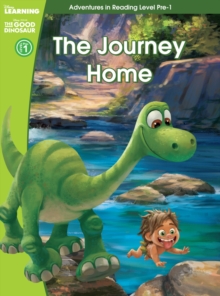 Good Dinosaur: The Journey Home (Adventures in     Reading, Pre-level 1)