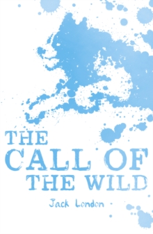 Image for The call of the wild  : and, Bãatard