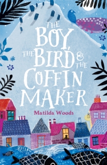 Image for The boy, the bird & the coffin maker