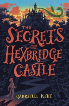 Image for The secrets of Hexbridge Castle