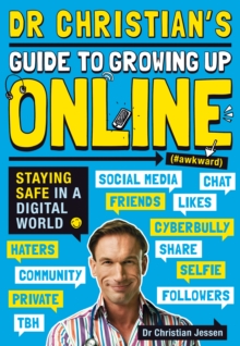Image for Dr Christian's guide to growing up online (hashtag: awkward)