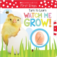 Image for Turn to learn watch me grow!  : a book of life cycles