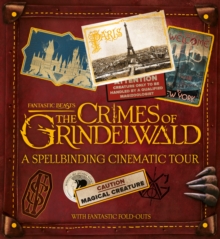 Image for Fantastic beasts, the crimes of Grindelwald  : a spellbinding cinematic tour