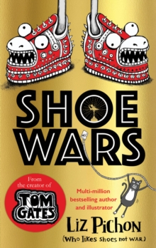 Image for Shoe Wars (the laugh-out-loud, packed-with-pictures new adventure from the creator of Tom Gates)
