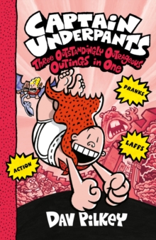 Image for Captain Underpants  : three outstandingly outrageous outings in one
