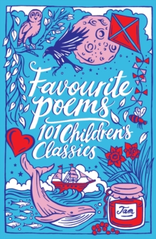 Favourite Poems: 101 Children’s Classics