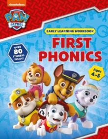 Image for First Phonics (Ages 4 to 5; PAW Patrol Early Learning Sticker Workbook)