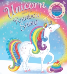 Image for Unicorn and the Rainbow Snow: a super sparkly rainbow poop adventure (PB