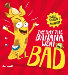 Image for The Day The Banana Went Bad