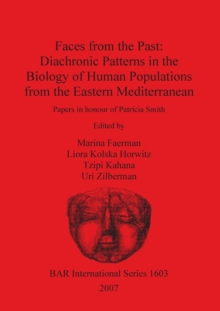 Image for Faces from the Past: Diachronic Patterns in the Biology of Human Populations from the Eastern Mediterranean