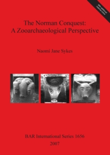Image for The The Norman Conquest: a zooarchaeological perspective