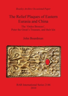 Image for The Relief Plaques of Eastern Eurasia and China