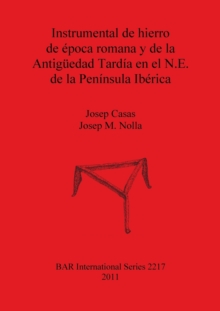 Image for Instrumental de hierro de epoca romana y de la Antiguedad Tardia en el N.E. de la Peninsula Iberica