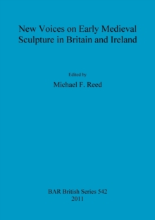 Image for New Voices on Early Medieval Sculpture in Britain and Ireland