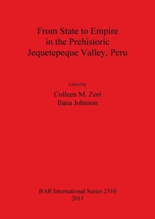 Image for From State to Empire in the Prehistoric Jequetepeque Valley Peru