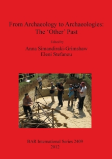Image for From Archaeology to Archaeologies: The 'Other' Past