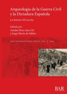 Image for Arqueologia de la Guerra Civil y la Dictadura Espanola