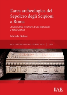 Image for L'area archeologica del Sepolcro degli Scipioni a Roma