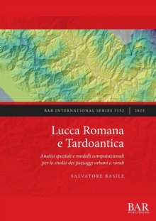 Image for Lucca Romana e Tardoantica