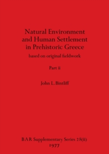 Image for Natural Environment and Human Settlement in Prehistoric Greece, Part ii