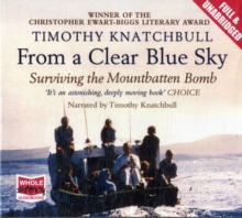 Image for From a Clear Blue Sky : Surviving the Mountbatten Bomb