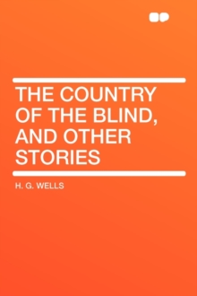 Country of the Blind, and Other Stories