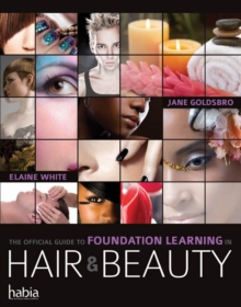 Image for The offical guide to foundation learning in hair & beauty