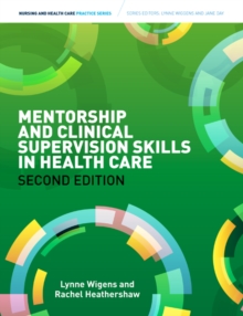 Image for Mentorship and clinical supervision skills in health care  : learning through practice