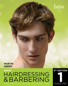 Image for Begin hairdressing and barbering  : the official guide to Level one
