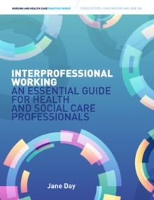 Image for Interprofessional working: an essential guide for health and social care professionals