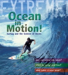 Image for Ocean in motion!  : surfing and the science of waves