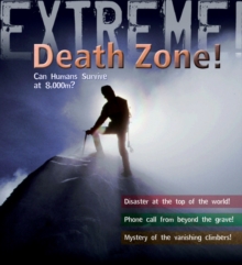 Image for Death zone!  : can humans survive at 8,000 metres?
