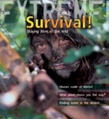 Image for Survival!  : staying alive in the wild