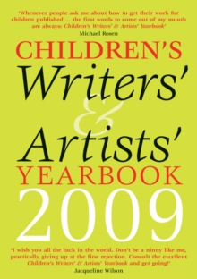 Image for Children's writers' & artists' yearbook 2009  : a directory for children's writers and artists containing children's media contacts and practical advice and information