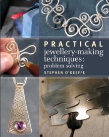 Image for Practical jewellery making techniques  : problem solving