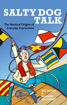 Image for Salty dog talk: the nautical origins of everyday expressions