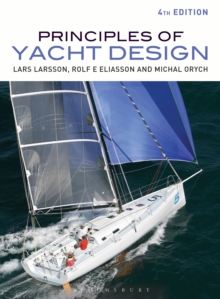Image for Principles of yacht design.: editors Lars Larsson, Rolf Eliasson and Michael Orych.