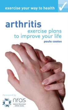 Image for Exercise your way to health: Arthritis : Exercise plans to improve your life