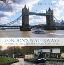 Image for London's waterways: exploring the capital's rivers and canals