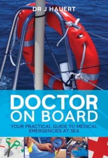 Image for Doctor on board  : your practical guide to medical emergencies at sea