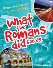 Image for What the Romans did for us