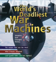 Image for War machines  : the deadliest weapons in history