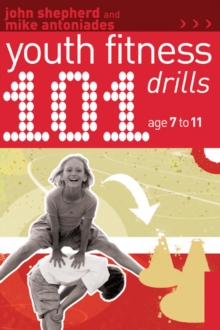 Image for 101 youth fitness drills: Age 7-11