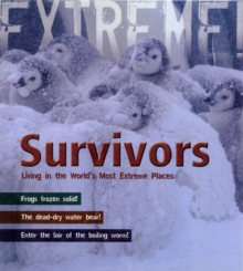 Image for Survivors  : living in the world's most extreme places