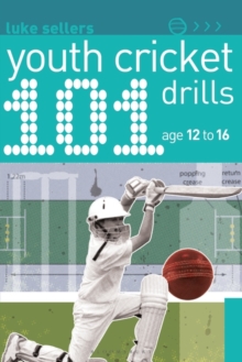 Image for 101 Youth Cricket Drills Age 12-16